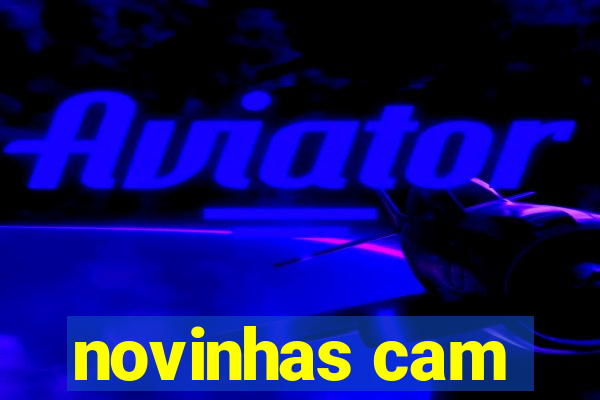 novinhas cam